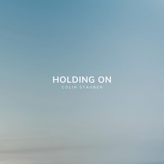 Colin Stauber - Holding On (Soft Mix) [Digital Download]